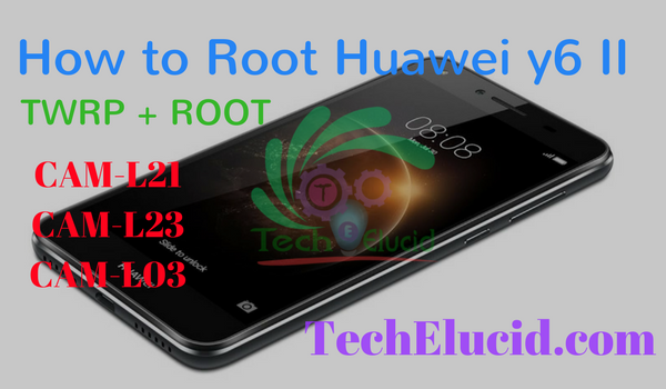 How to Root Huawei y6 II CAM-L21 CAM-L23 CAM-L03 - How to Install TWRP Huawei y6 ii Root huawei y6 ii with the help of twrp recovery and unlock boot loader