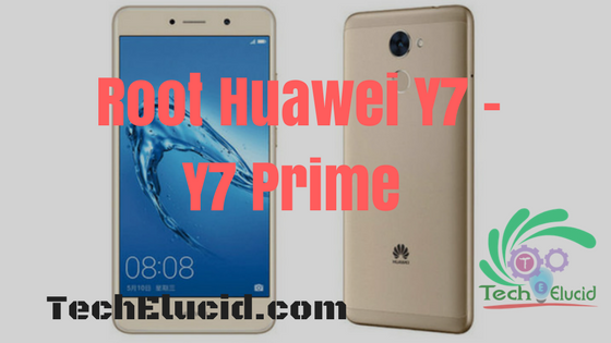 How to Root huawei Y7 - Y7 Prime - TRT-AL00, TRT-AL00A, TRT-TL10, TRT-TL10A, TRT-L21A