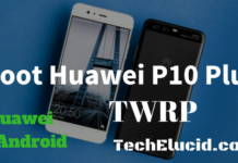 How To Root Huawei P10 Plus VKY-AL00, VKY-L29, VKY-L29A, VKY-L09 VYK-TL00